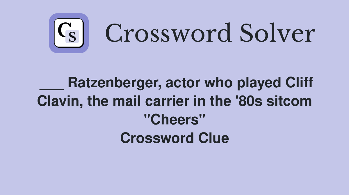 Ratzenberger, actor who played Cliff Clavin, the mail carrier in the